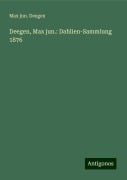 Deegen, Max jun.: Dahlien-Sammlung 1876 - Max jun. Deegen