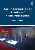 Cover-Bild zum Titel 'An International Study of Film Museums' von 'Rinella Cere'