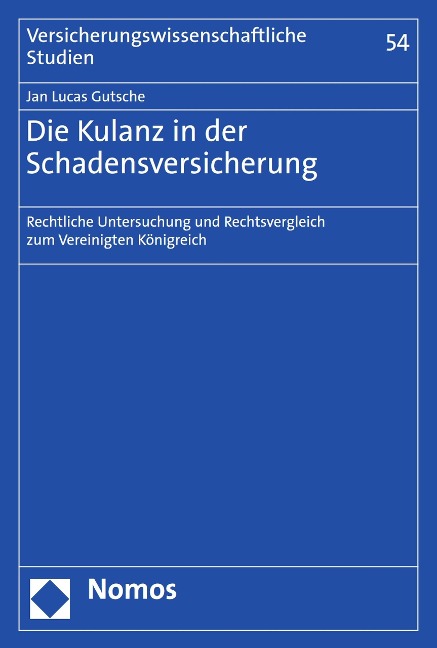Die Kulanz in der Schadensversicherung - Jan Lucas Gutsche