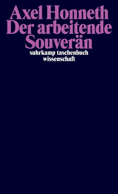 Der arbeitende Souverän - Axel Honneth