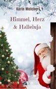 Cover-Bild zum Titel 'Himmel, Herz & Halleluja' von 'Karin Melchert'