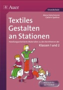 Cover-Bild zum Titel 'Textiles Gestalten an Stationen' von 'Alena Haschtmann, Cathrin Spellner'