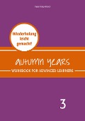 Cover-Bild zum Titel 'Autumn Years - Englisch für Senioren 3 - Advanced Learners - Workbook' von 'Beate Baylie, Karin Schweizer'
