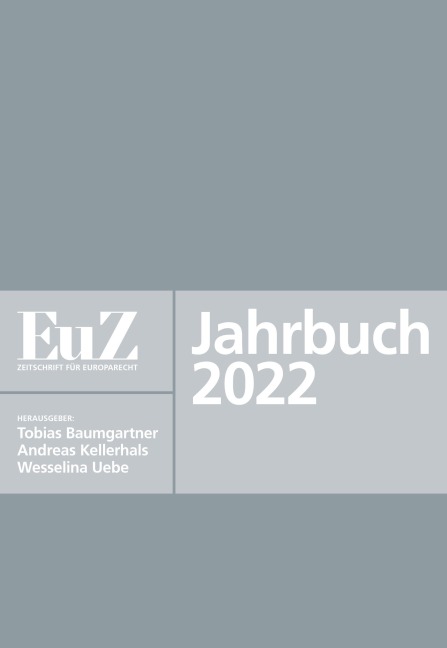 EuZ - Zeitschrift für Europarecht - Jahrbuch 2022 - Tobias Baumgartner