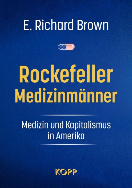 Rockefeller-Medizinmänner - E. Richard Brown