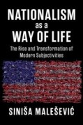 Cover-Bild zum Titel 'Nationalism as a Way of Life' von 'Sinisa Malesevic'