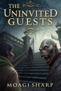 Cover-Bild zum Titel 'The Uninvited Guests' von 'Moagi Sharp'