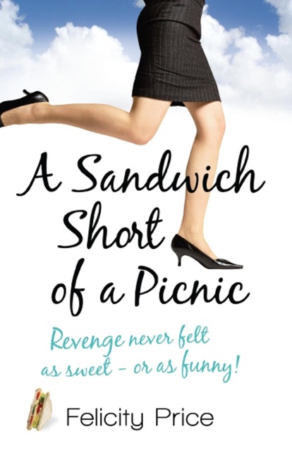 A Sandwich Short of a Picnic - Felicity Price