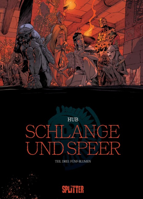 Schlange und Speer. Band 3 - Hub