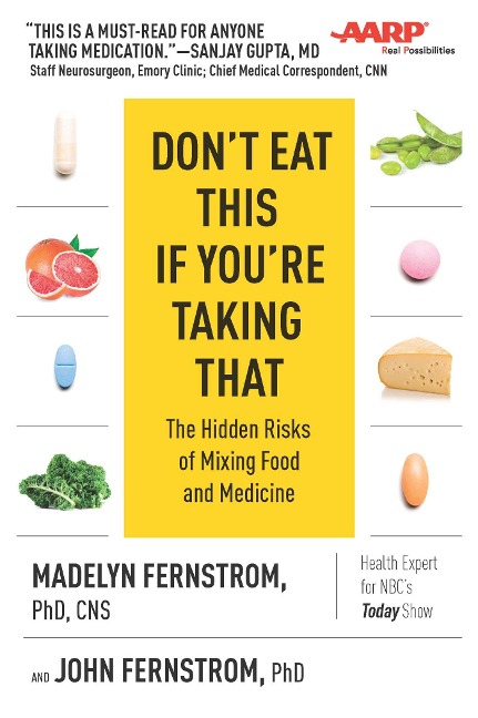 Don't Eat This If You're Taking That - Madelyn Fernstrom, John Fernstrom