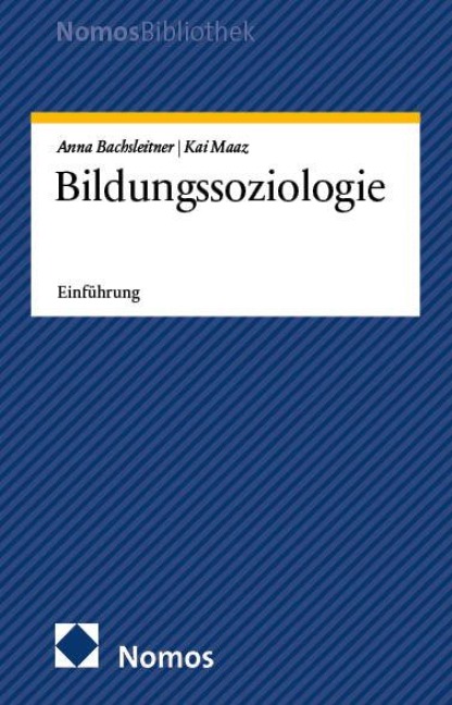 Bildungssoziologie - Kai Maaz, Anna Bachsleitner