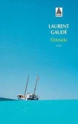 Cover-Bild zum Titel 'Eldorado' von 'Laurent Gaudé'