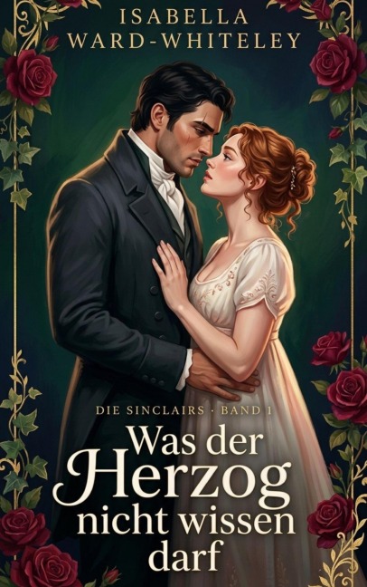 Was der Herzog nicht wissen darf - Isabella Ward-Whiteley