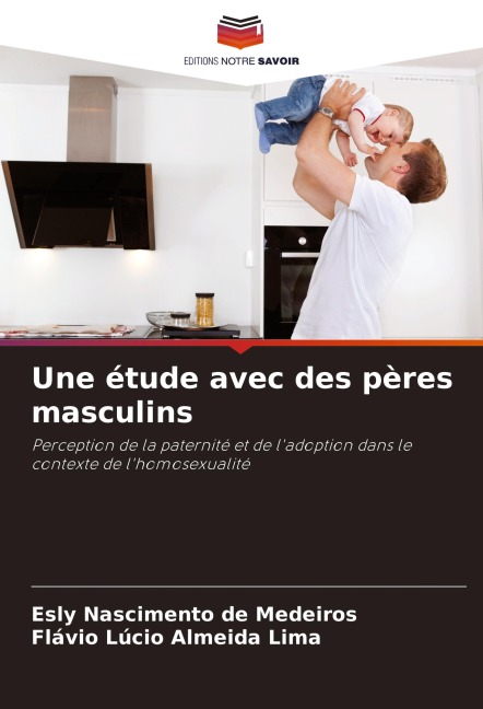 Une étude avec des pères masculins - Esly Nascimento de Medeiros, Flávio Lúcio Almeida Lima
