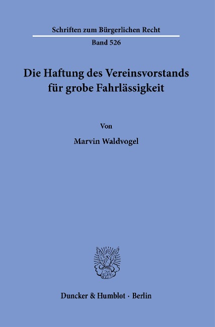 Die Haftung des Vereinsvorstands für grobe Fahrlässigkeit. - Marvin Waldvogel