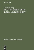 Plotin über Sein, Zahl und Einheit - Christoph Horn