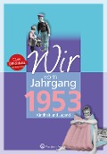 Cover-Bild zum Titel 'Wir vom Jahrgang 1953 - Kindheit und Jugend' von 'Norbert Schmidt'