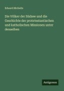 Cover-Bild zum Titel 'Die Völker der Südsee und die Geschichte der protetestantischen und katholischen Missionen unter denselben' von 'Eduard Michelis'