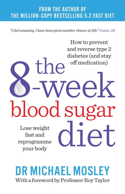The 6-Week Blood Sugar Diet - Michael Mosley