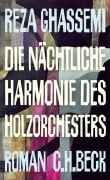 Cover-Bild zum Titel 'Die nächtliche Harmonie des Holzorchesters' von 'Reza Ghassemi'