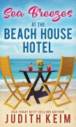 Cover-Bild zum Titel 'Sea Breezes at The Beach House Hotel' von 'Judith Keim'