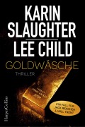 Cover-Bild zum Titel 'Goldwäsche' von 'Karin Slaughter, Karin/Lee Slaughter/Child'