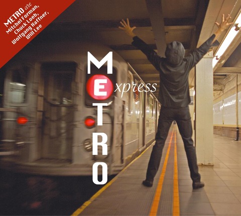 Metro Express - Chuck Forman Metro (Loeb