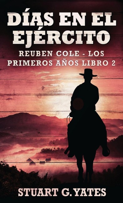 Días En El Ejército - Stuart G. Yates