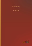 Cover-Bild zum Titel 'Picciola' von 'X. -B. Saintine'