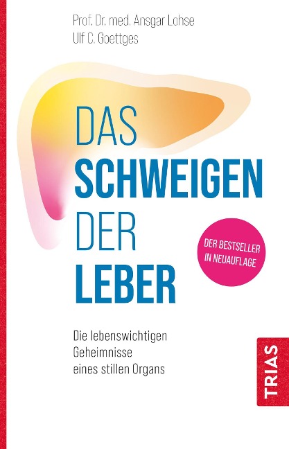 Das Schweigen der Leber - Ansgar W. Lohse, Ulf C. Goettges