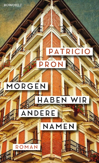 Morgen haben wir andere Namen - Patricio Pron