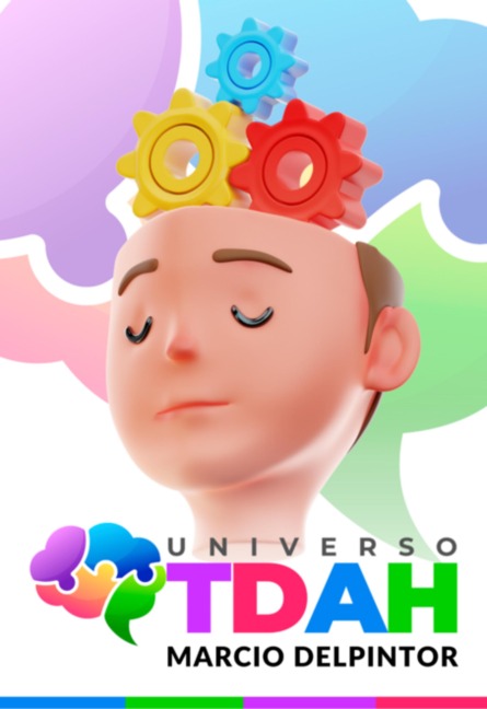 Universo Tdah - Marcio Delpintor
