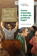 Cover-Bild zum Titel 'Como entender o dom da profecia hoje?: Princípios e sabedoria para a igreja atual | Coleção Teologia para todos' von 'Gutierres Siqueira'