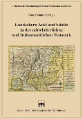 Cover-Bild zum Titel 'Landesherr, Adel und Städte in der mittelalterlichen und frühneuzeitlichen Neumark' von ''