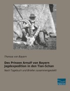 Cover-Bild zum Titel 'Des Prinzen Arnulf von Bayern Jagdexpedition in den Tian-Schan' von ''