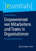 Empowerment von Mitarbeitern und Teams in Organisationen - Marion Willems