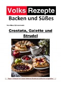 Volksrezepte Backen und Süßes - Crostata, Galette und Strudel - Marc Schommertz