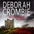 Cover-Bild zum Titel 'Die stillen Wasser des Todes' von 'Deborah Crombie'