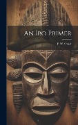 Cover-Bild zum Titel 'An Ibo Primer' von 'F W Smart'