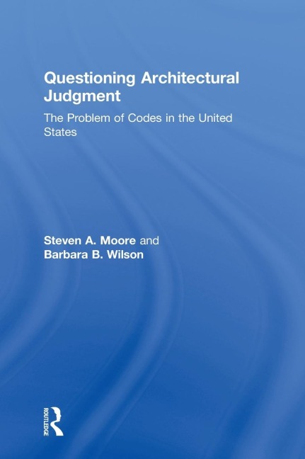 Questioning Architectural Judgment - Steven A. Moore, Barbara B. Wilson