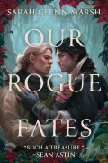 Cover-Bild zum Titel 'Our Rogue Fates' von 'Sarah Glenn Marsh'