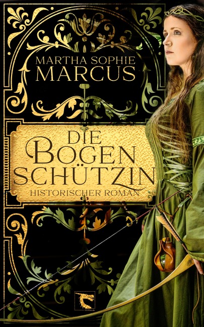 Die Bogenschützin - Martha Sophie Marcus