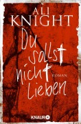 Du sollst nicht lieben - Ali Knight