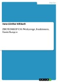 PHOTOSHOP CS5: Werkzeuge, Funktionen, Einstellungen - Hans-Günther Miklasch