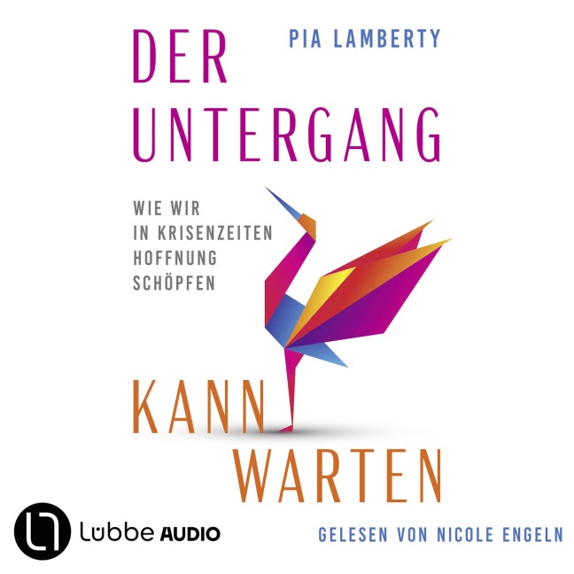 Der Untergang kann warten - Pia Lamberty