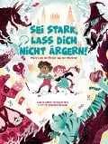 Cover-Bild zum Titel 'Sei stark, lass dich nicht ärgern!' von 'Eleonora Fornasari'