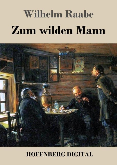 Zum wilden Mann - Wilhelm Raabe