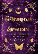 Cover-Bild zum Titel 'Fantasiereisen für Erwachsene' von 'Britta Subtil'