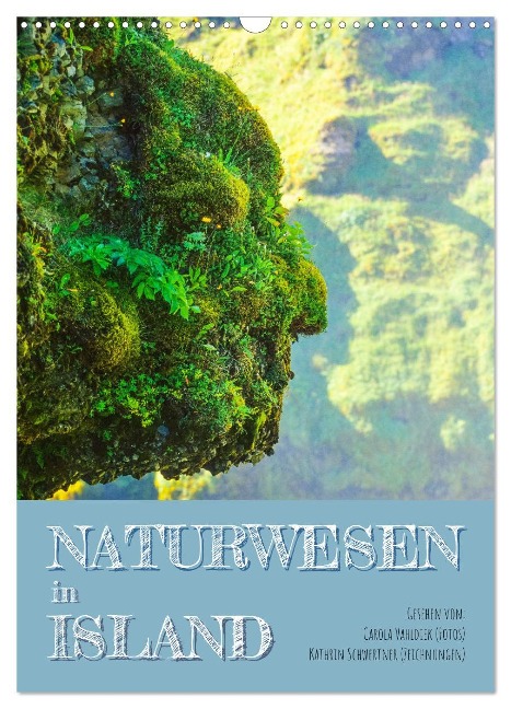 Naturwesen in Island (Wandkalender 2025 DIN A3 hoch), CALVENDO Monatskalender - Carola Vahldiek und Kathrin Schwertner