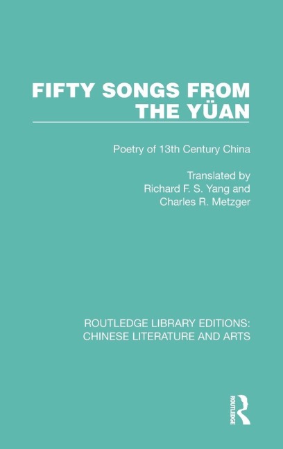 Fifty Songs from the Yüan - 
